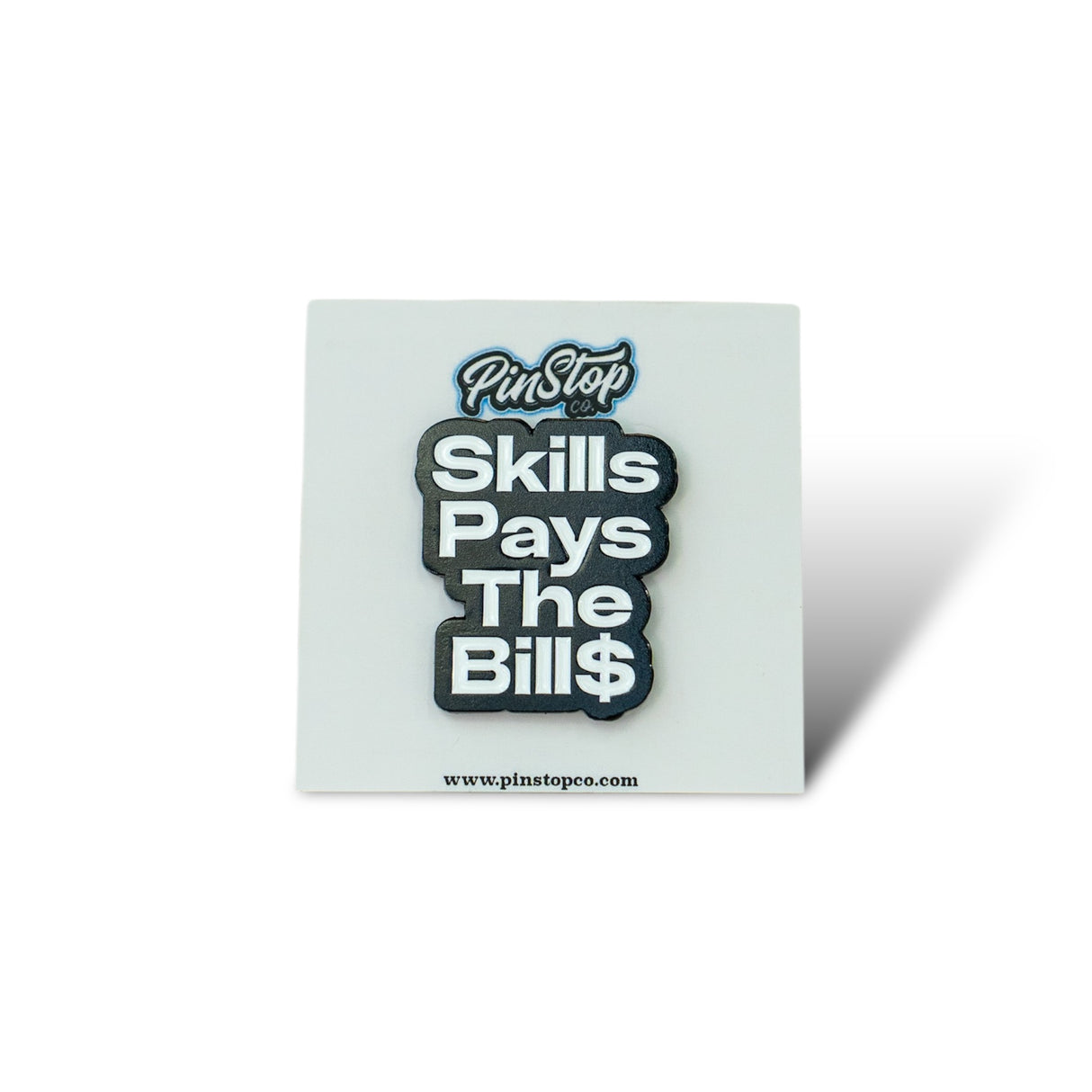 Skills Pays The Bill$