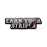 Earn Your Stripes //